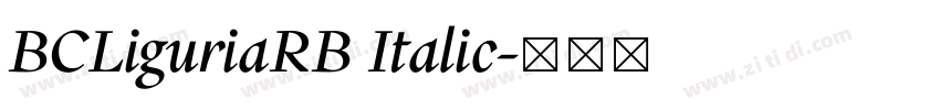 BCLiguriaRB Italic字体转换 BCLiguriaRB Italic字体转换